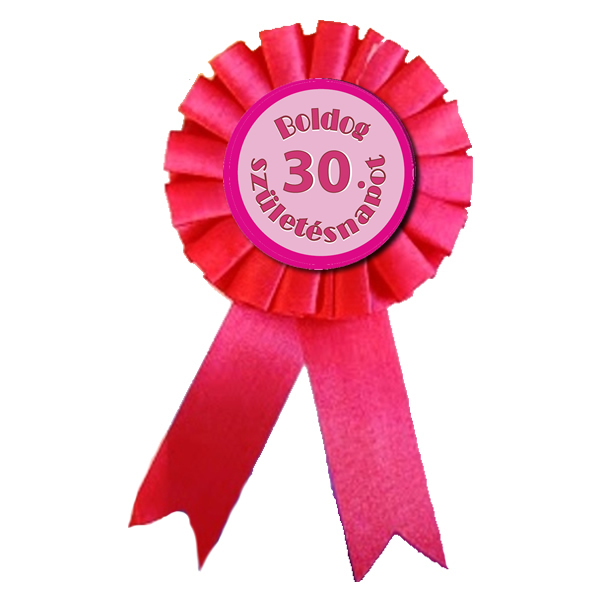Kitűző, pink, Boldog 30. születésnapot